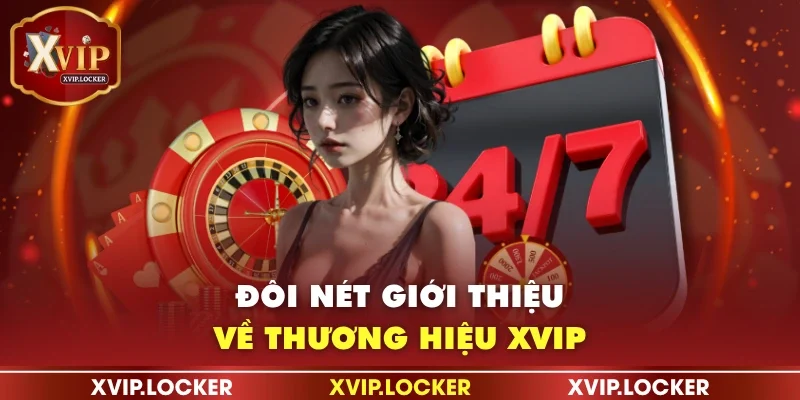 Đôi nét giới thiệu về thương hiệu XVIP