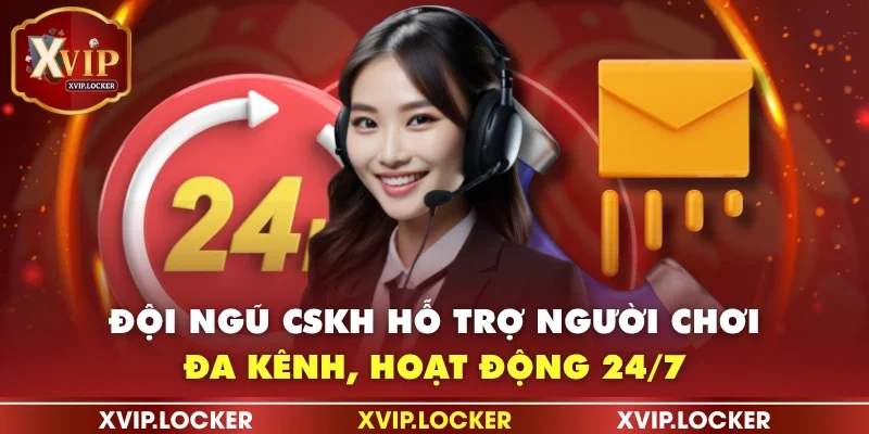 Đội ngũ CSKH hỗ trợ người chơi đa kênh, hoạt động 24/7